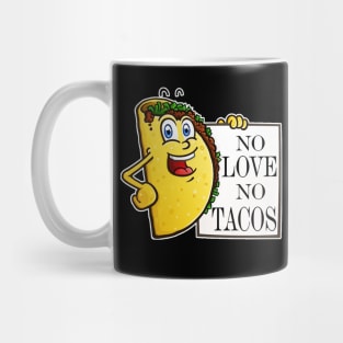 No Love No Taco Mug